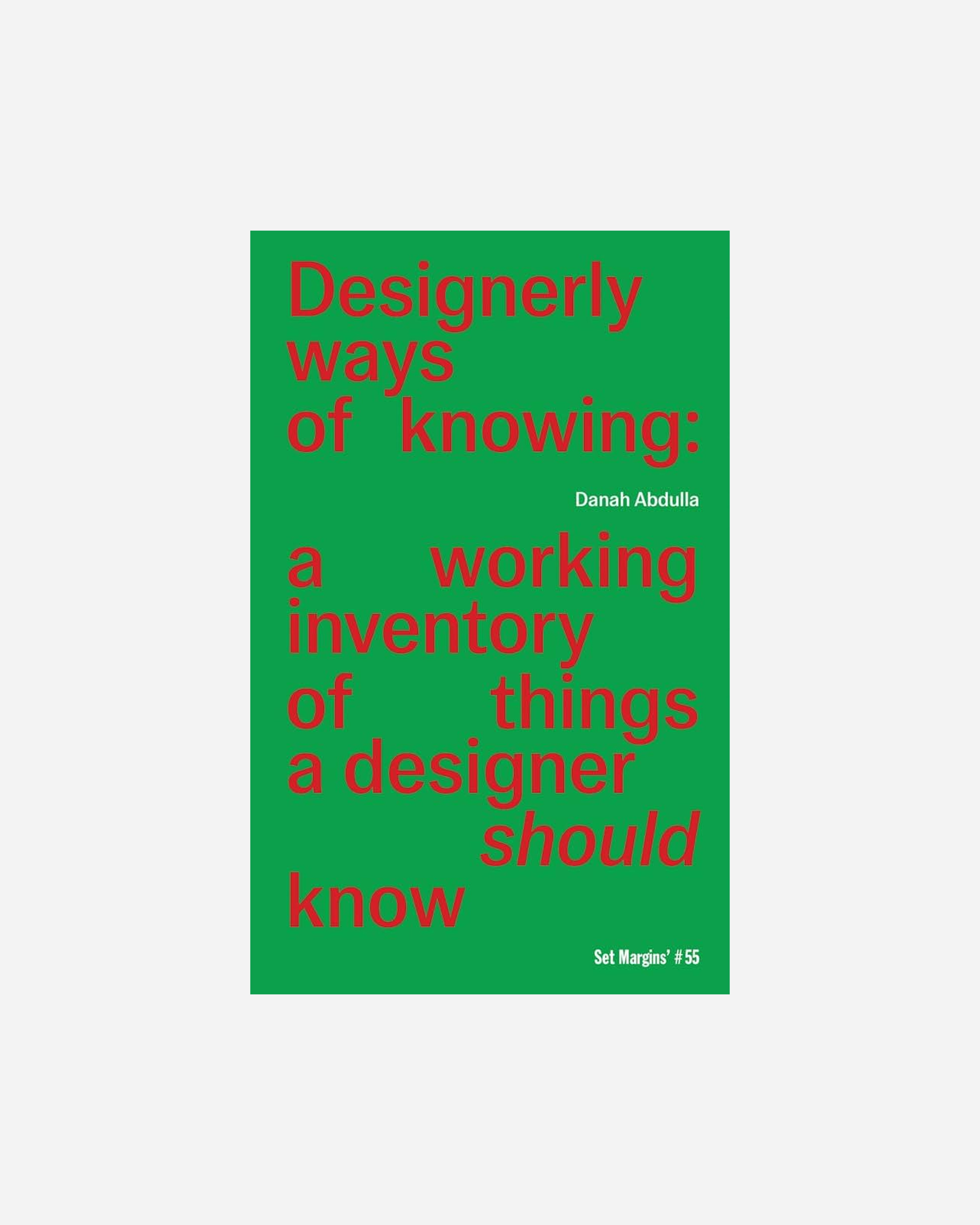 Designerly Ways of Knowing: A Working Inventory of Things a Designer Should Know