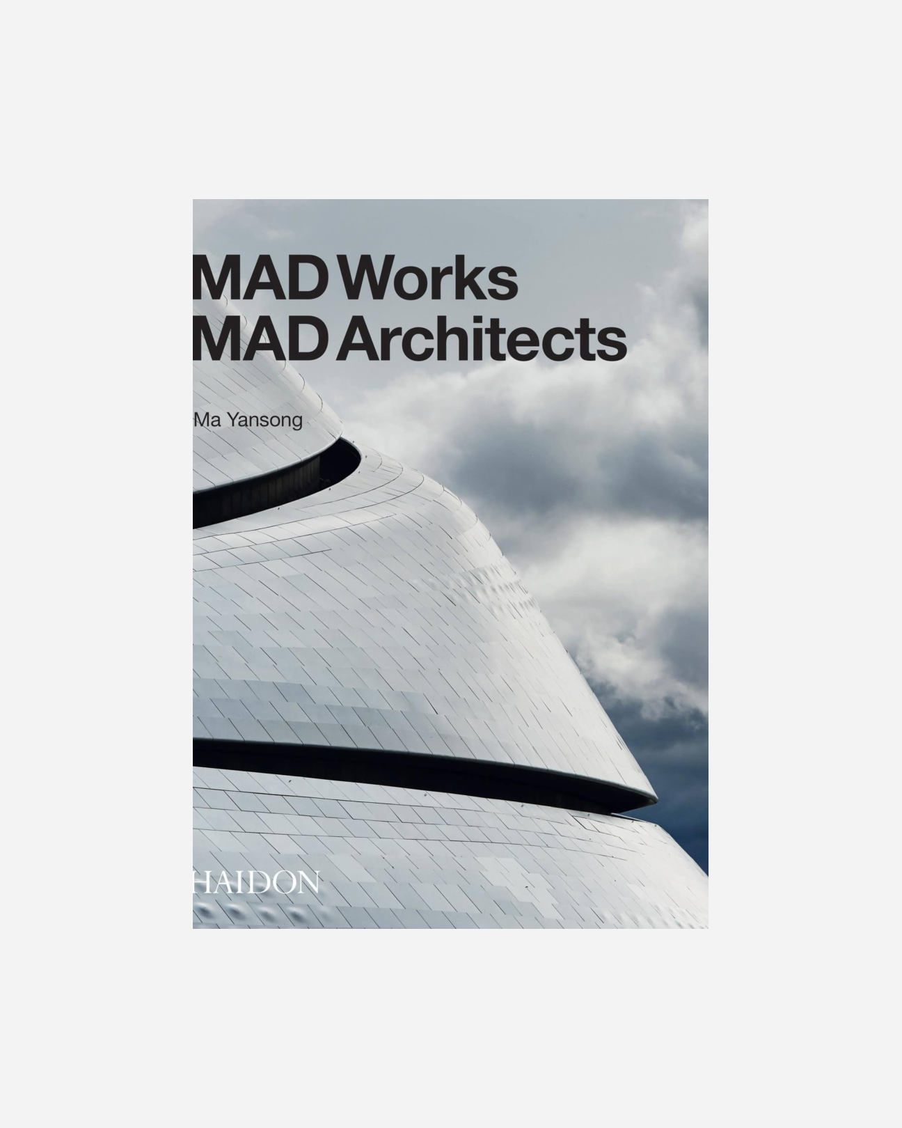 MAD Works: MAD Architect - Ma Yansong