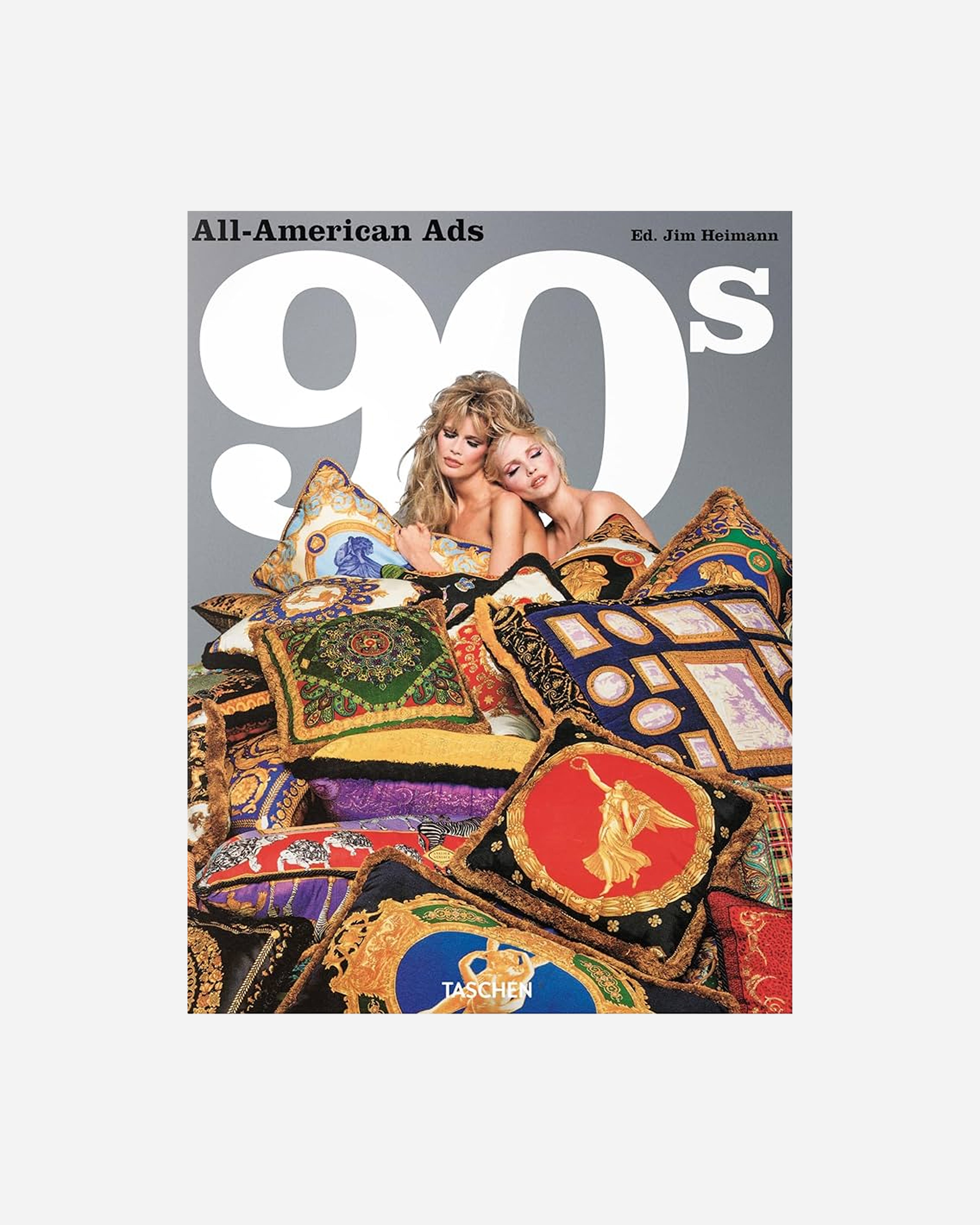 All-American Ads of the 90's - Ed. Jim Heimann