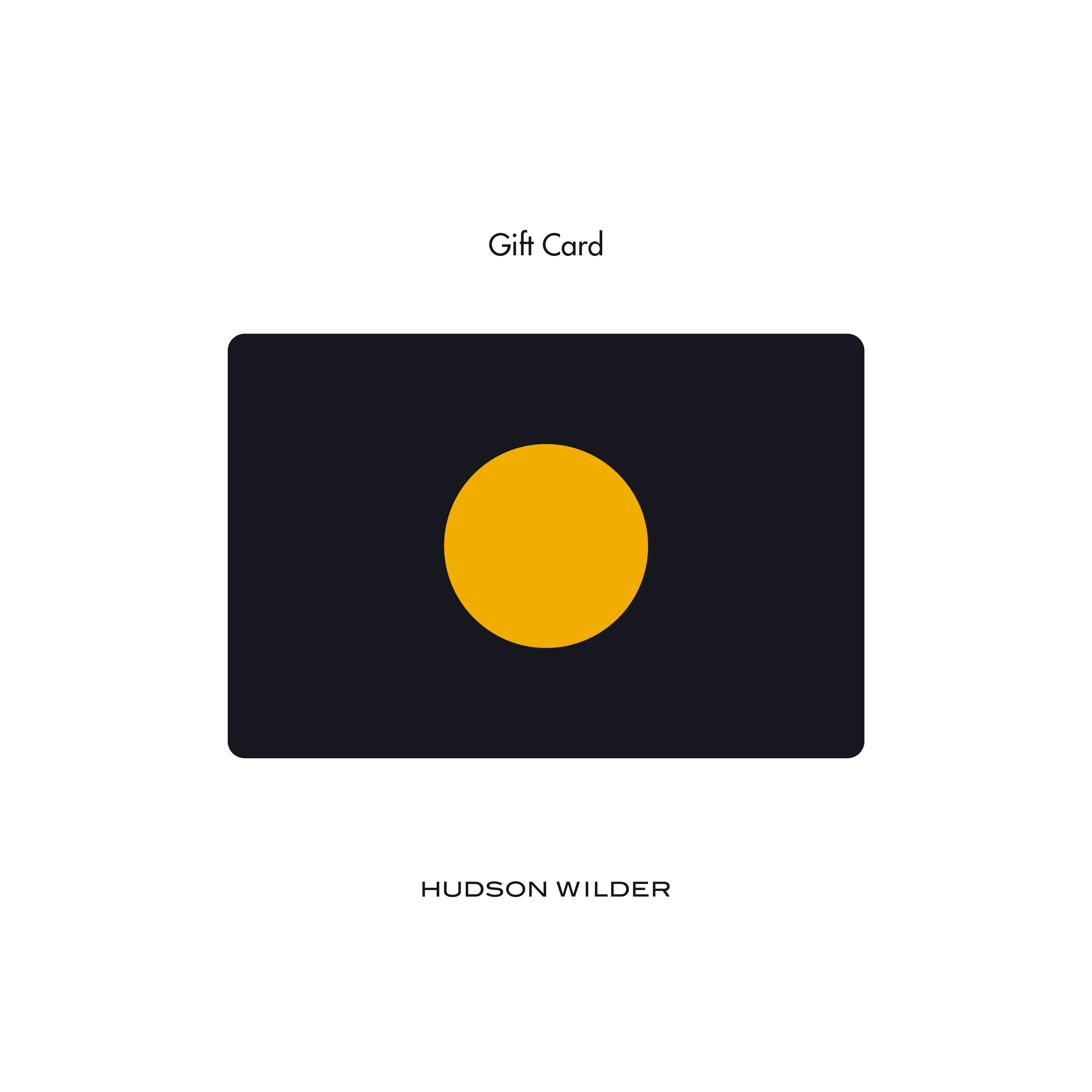 Hudson Wilder Digital Gift Card